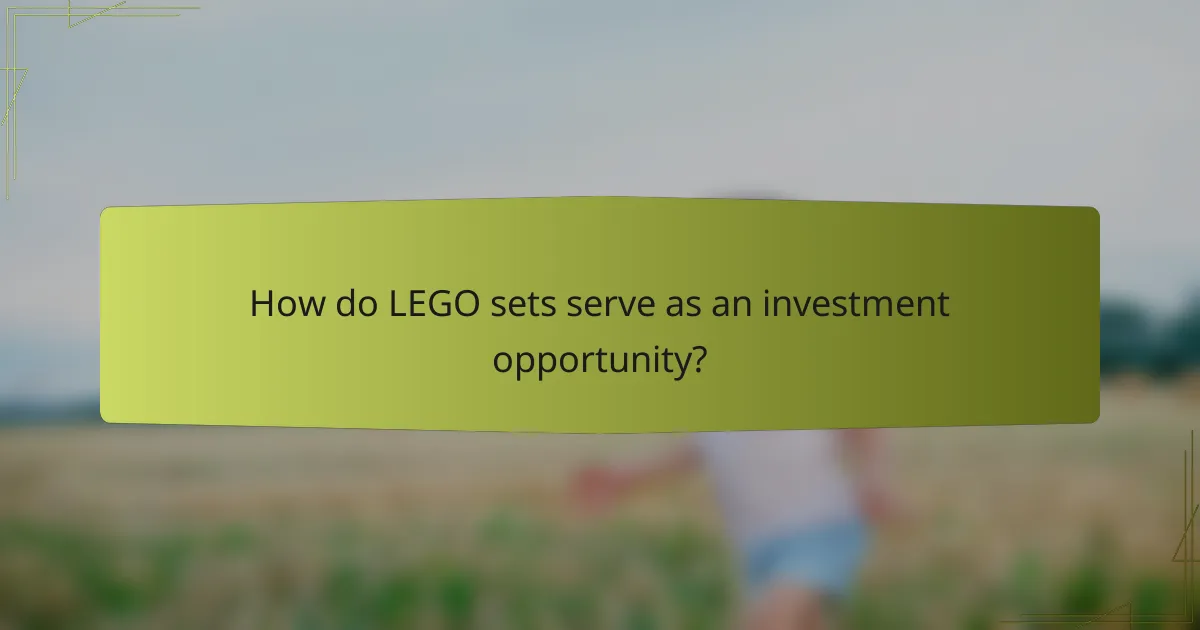 How do LEGO sets serve as an investment opportunity?