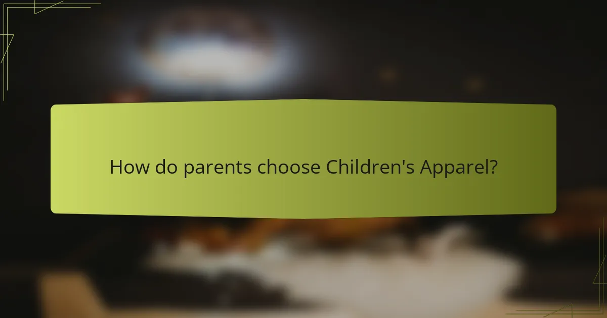 How do parents choose Children's Apparel?