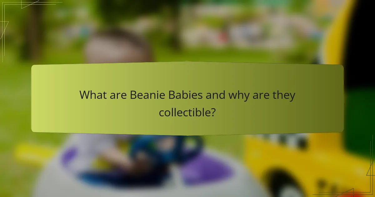 What are Beanie Babies and why are they collectible?