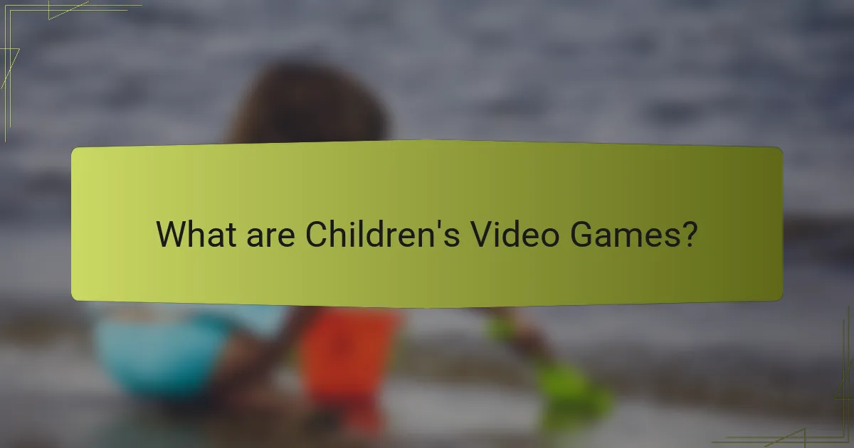 What are Children's Video Games?
