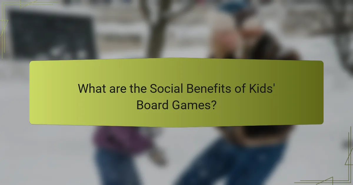 What are the Social Benefits of Kids' Board Games?